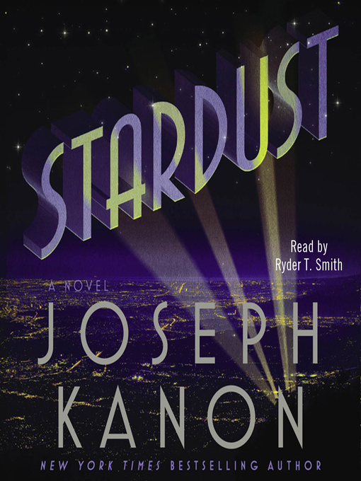 Title details for Stardust by Joseph Kanon - Available